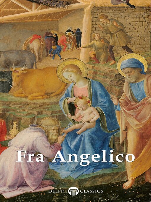 Title details for Delphi Complete Works of Fra Angelico by Fra Angelico - Available